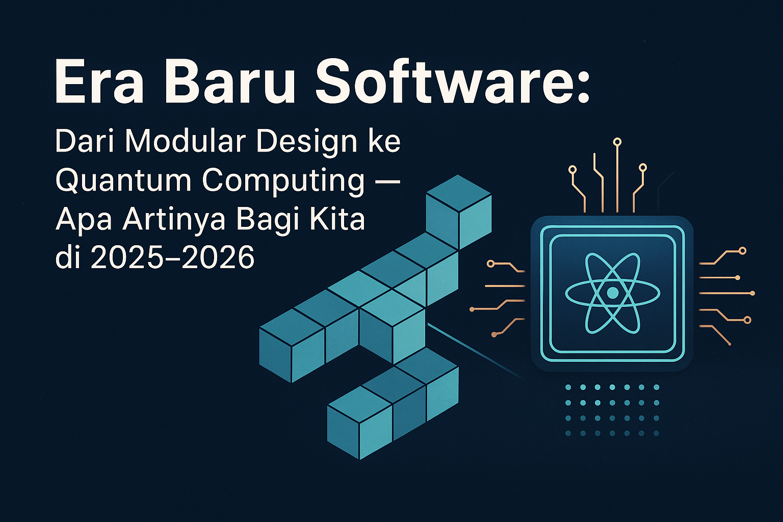 Era Baru Software: Dari Modular Design ke Quantum Computing
