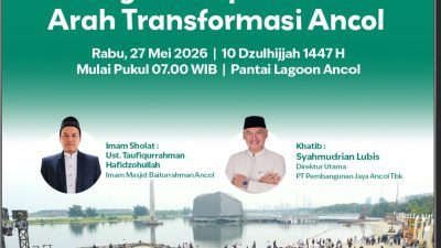 Menyambut Hari Raya Idul Adha 1447 H – Semangat Berqurban Dalam ArahTransformasi Ancol