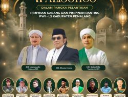 Pengajian Umum & Pelantikan PWI-LS Pemalang, Tokoh Nasional Hingga Ulama Hadir di Petarukan.